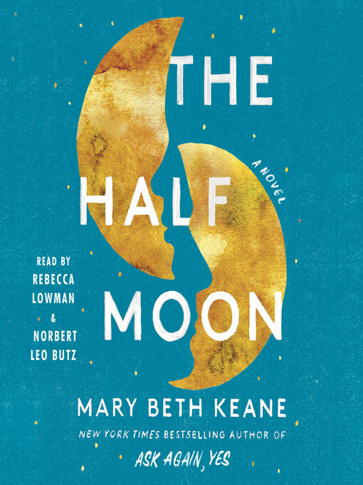 Title details for The Half Moon by Mary Beth Keane - Available